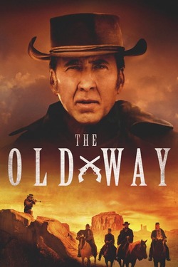 The Old Way (2023) Full Movie 1080p 720p 480p Download