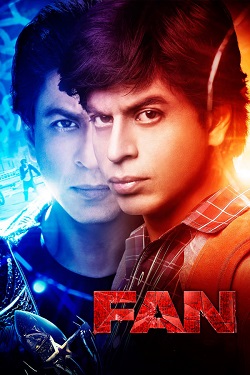Fan (2016) Hindi Full Movie BluRay ESubs 1080p 720p 480p Download