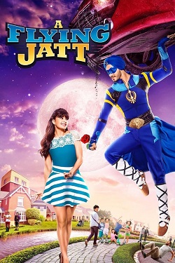 A Flying Jatt (2016) Hindi Full Movie BluRay ESubs 1080p 720p 480p Download