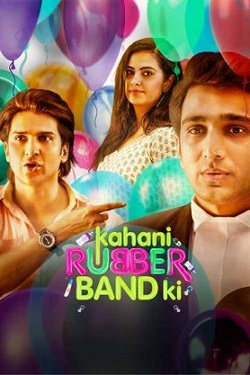 Kahani Rubberband Ki (2022) Hindi Full Movie WEBRip ESubs 1080p 720p 480p Download