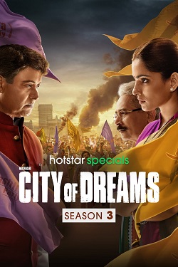 City of Dreams Season 3 (2023) Hindi Web Series Complete All Episodes WEBRip ESubs 1080p 720p 480p Download