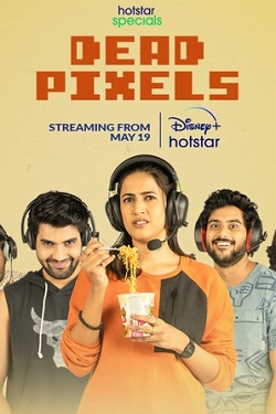 Dead Pixels Season 1 (2023) Hindi Web Series Complete All Episodes WEBRip ESubs 720p 480p Download