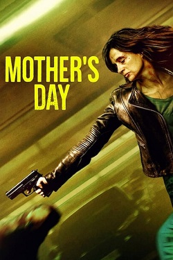 Mother's Day (2023) Full Movie Dual Audio [Hindi-English] WEBRip MSubs 1080p 720p 480p Download