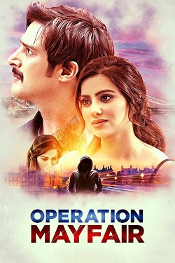 Operation Mayfair (2023) Hindi Full Movie WEBRip ESubs 1080p 720p 480p Download