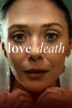 Love and Death Season 1 (2023) ENGLISH Complete All Episodes WEBRip MSubs 1080p 720p 480p Download