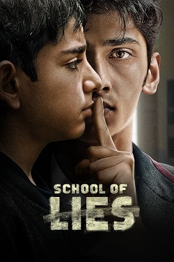 School of Lies Season 1 (2023) Hindi Web Series Complete All Episodes WEB-DL ESubs 1080p 720p 480p Download